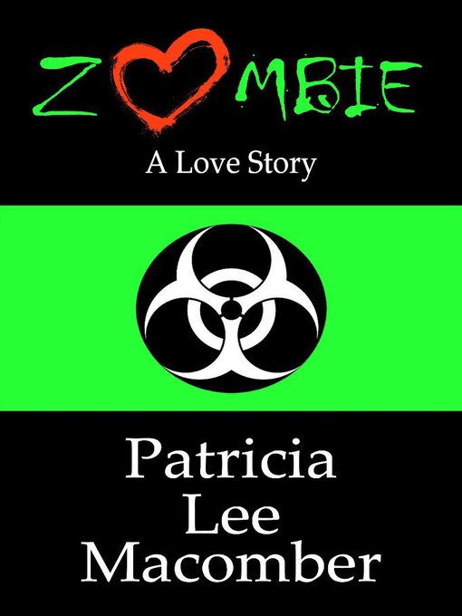Title details for Zombie - A Love Story by Patricia Lee Macomber - Available